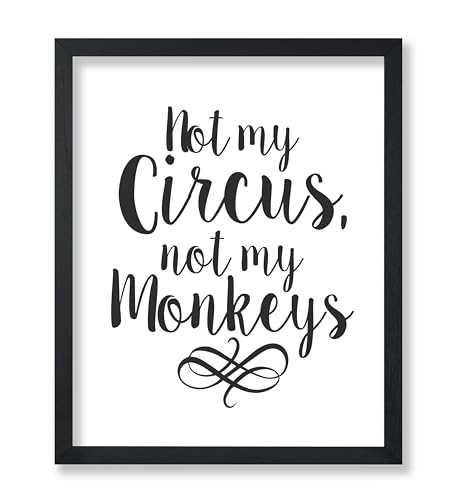 Poster Master Poster mit Vintage-Zitaten – lustiger Retrodruck – 20,3 x 25,4 cm, ungerahmt, Wandkunst, Geschenk für Künstler, Freund – Not My Circus, Not My Monkeys, polnisches Sprichwort, Drama, Tier von Poster Master