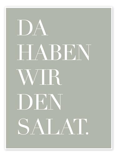 Da haben wir den Salat II Poster von Typobox Wandbilder für jeden Raum 30 x 40 cm Geschenkideen Wanddeko von Posterlounge