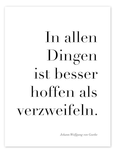 Goethe - In allen Dingen Poster von Typobox Wandbilder für jeden Raum 30 x 40 cm Schwarz-Weiß Geschenkideen Wanddeko von Posterlounge