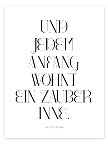 Hesse Zitat - Und jedem Anfang wohnt ein Zauber inne. Poster von Typobox Wandbilder für jeden Raum 30 x 40 cm Schwarz-Weiß Sprüche & Zitate Wanddeko von Posterlounge