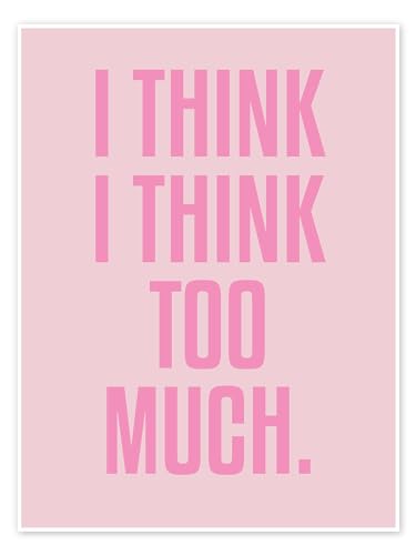 I Think I Think Too Much. Poster von Typobox Wandbilder für jeden Raum 50 x 70 cm Rosé Geschenkideen Wanddeko von Posterlounge
