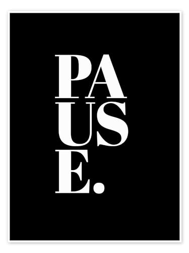 Pause, schwarz Poster von Finlay and Noa 50 x 70 cm Schwarz-Weiß Wandbilder Wanddeko von Posterlounge