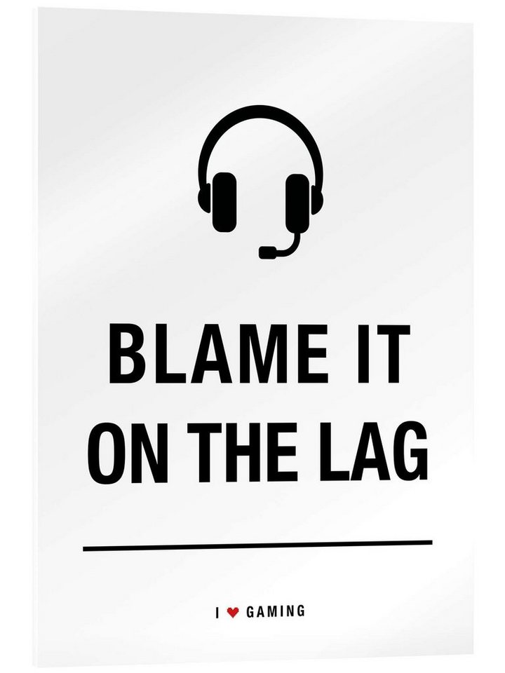 Posterlounge Wandbild Blame it on the LAG, Typobox, erhältlich als Poster, Leinwandbild, Wandsticker oder Acrylglasbild von Posterlounge