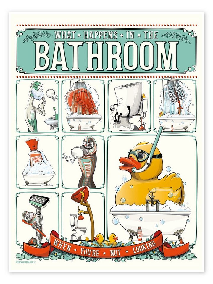 Posterlounge Poster Wyatt9, What happens in the Bathroom, Badezimmer Kindermotive von Posterlounge
