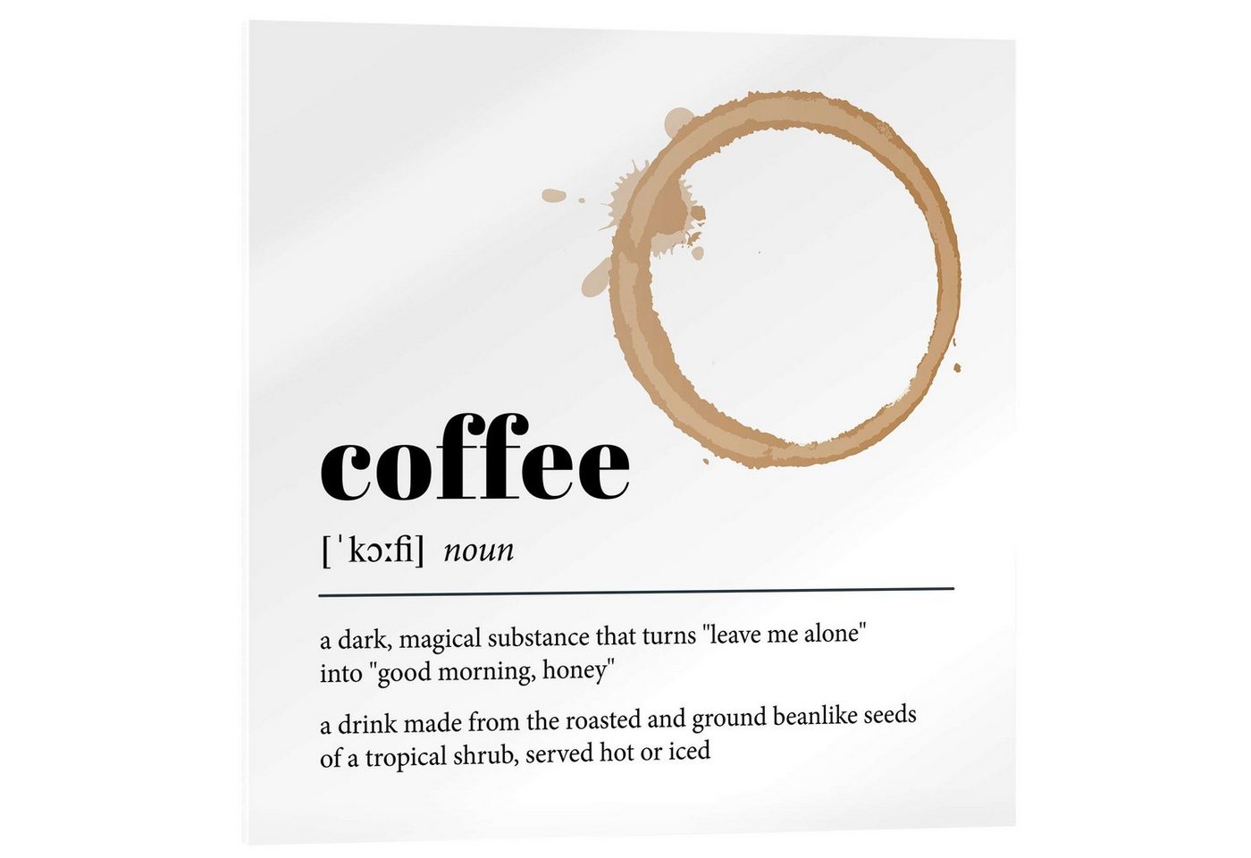 Posterlounge Wandbild Coffee Definition, TAlex, erhältlich als Poster, Leinwandbild, Wandsticker oder Acrylglasbild Posterlounge Wandbild Coffee Definition, TAlex, erhältlich als Poster, Leinwandbild, Wandsticker oder Acrylglasbild von Posterlounge
