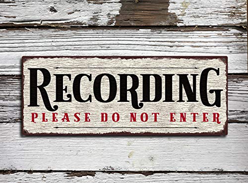 PotteLove Recording Sign – Do Not Enter – Rustikales Metall-Straßenschild – Aufnahmestudio-Schild, Blechschild, Aluminium-Wandposter für Garage, Männerhöhle, Café, Bar, Pub, Club, Dekoration, 30,5 x von PotteLove