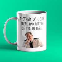 Mutter Der Gottesmutter - There Got Better Be Tea in Here Ac12 Line Ofduty Tasse Geburtstagsgeschenk Mutter Der Gottesmutter - There Got Better Be Tea in Here Ac12 Line Ofduty Tasse Geburtstagsgeschenk von Pricklycards