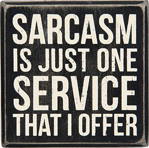 Primitives by Kathy Klassisches Box-Schild, 10,2 x 10,2 cm, Sarcasm is Just One Service That I Offer Primitives by Kathy Klassisches Box-Schild, 10,2 x 10,2 cm, Sarcasm is Just One Service That I Offer von Primitives by Kathy