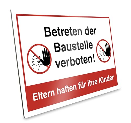 PRIMUS-PRINT – Betreten der Baustelle verboten Schild – Eltern haften für ihre Kinder – Sicherheitsschild für Baustellen – Aluminium Verbund oder Hartschaum – 20x30 cm – UV-beständig – 1er Set von Primus-Print.de