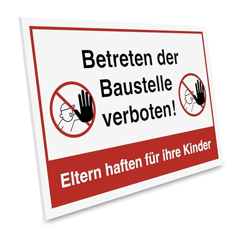 PRIMUS-PRINT – Betreten der Baustelle verboten Schild – Eltern haften für ihre Kinder – Sicherheitsschild für Baustellen – Aluminium Verbund oder Hartschaum – 20x30 cm – UV-beständig – 1er Set von Primus-Print.de