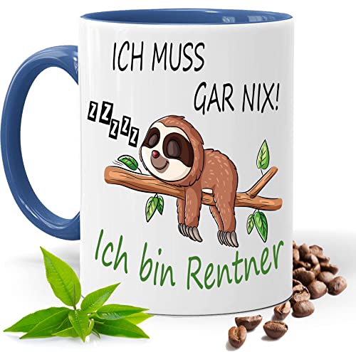 Lustiges Rentner Geschenk Kissen, Ruhestand, Ich muss gar nix! Geburtstags| Geschenk Idee| Kaffee Tee Tasse | Fototasse, Motivtasse | Kaffeetasse, Teetasse |Keramik (Blau) von Print Deluxe