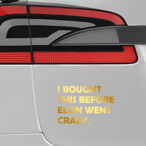 P012 " I Bought This Before Elon Went Crazy " Lustiger Autoaufkleber für Elektrofahrzeuge | Hochwertiger, wetterfester Sticker (Gold) von PrintAttack