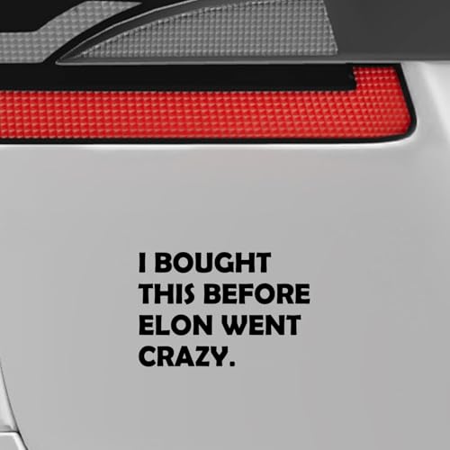 P012 " I Bought This Before Elon Went Crazy " Lustiger Autoaufkleber für Elektrofahrzeuge | Hochwertiger, wetterfester Sticker (Schwarz) von PrintAttack