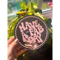 Have A Fab Day Mini Spiegel - Farbe Anpassen von PrintedWeird