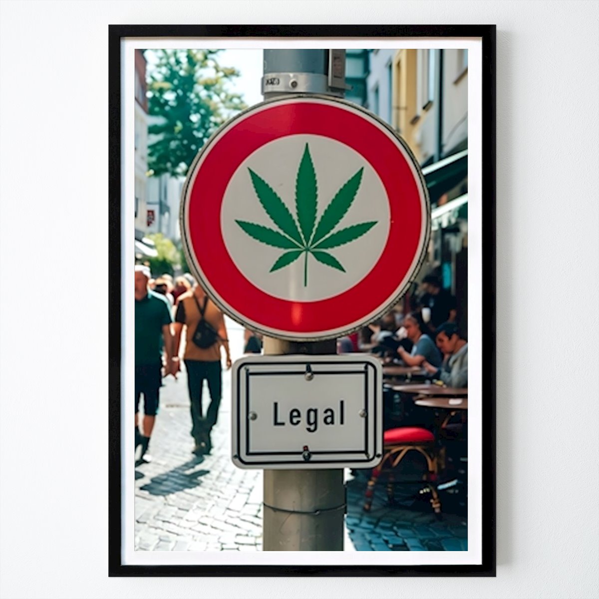 Poster: Weed Legal Schild von J.KINGFELD von Printler