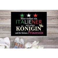Fußmatte "Hier Wohnt Ein Italiener Mit Königin Und Prinzessin" Staubfangmatte Italien Italienisch Tochter Mutter Italienerin von Printlicht