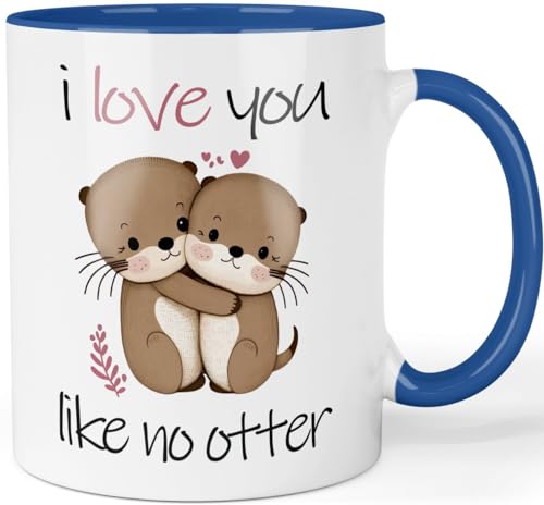 Otter Tasse mit Spruch I love you like no otter - Geschenk für Paare, Freundin, Ehefrau - liebevolle Tier Partnertasse - beidseitig bedruckt Farbe: Blau von Printschmiede