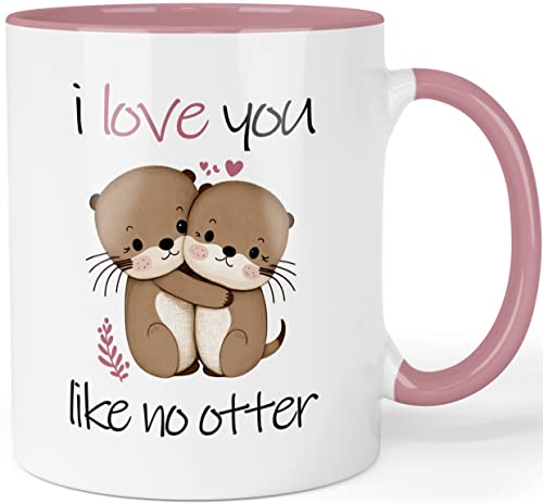 Otter Tasse mit Spruch I love you like no otter - Geschenk für Paare, Freundin, Ehefrau - liebevolle Tier Partnertasse - beidseitig bedruckt Farbe: Rosa von Printschmiede