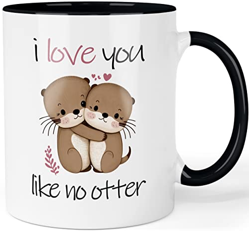 Otter Tasse mit Spruch I love you like no otter - Geschenk für Paare, Freundin, Ehefrau - liebevolle Tier Partnertasse - beidseitig bedruckt Farbe: Schwarz von Printschmiede