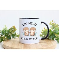Tasse Valentinstag - We Need Each Otter Bedruckte Kaffeetasse Liebevolle Partnertasse Geschenk Für Freundin, Freund & Ehepartner von PrintschmiedeShop