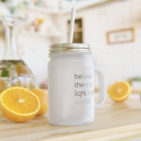 Be The Light Mason Jar | Tasse Einmachglas Mit Stroh Glas Kaffeetasse Eis Kaffeetasse von PrismVibes