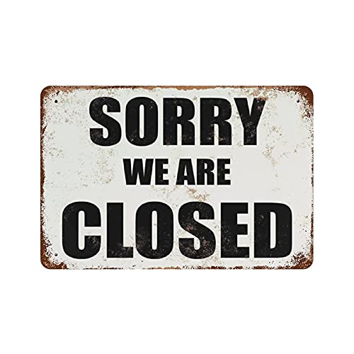 Sorry, We Are Closed Vintage Metal Plaque Tin Great Aluminium Sign Wall Decor Poster 7.9"x11.8" von QQIAEJIA