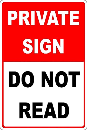 QSFDCLG Wje-A01 Schild "Private Sign Do Not Read", lustiges Blechschild, 30,5 x 20,3 cm von QSFDCLG