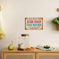queence Alu-Dibond-Druck "Ältere Frauen, coole Mädchen" Sprüche  Sprüche & Texte Witzige Sprüche, Schild von Queence