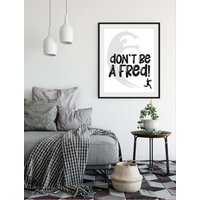 queence Bild "DONT BE A FRED", Schriftzug, (1 St.) von Queence