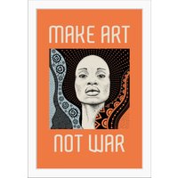 queence Bild "MAKE ART NOT WAR", Sprüche & Texte von Queence