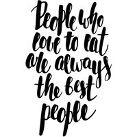 queence Wanddekoobjekt "People who love to eat are always the best people" von Queence