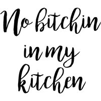 queence Wanddekoobjekt "No bitchin in my kitchen" von Queence