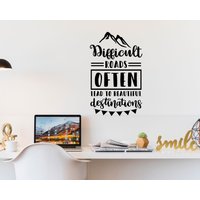 Difficult Roads Motivational Wall Sticker Quote von QuoteMyWall