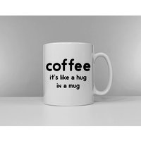 Kaffee Ist Wie Eine Umarmung in Einer Tasse - Koffeinsucht von QuriousShop