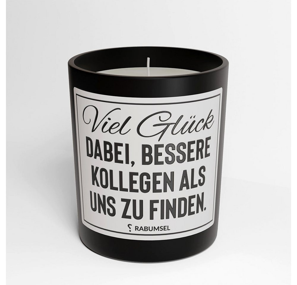 RABUMSEL Duftkerze Viel Glück dabei, bessere Kollegen als uns zu finden - Duftkerze, Duftkerze mit Spruch, Duftkerze im Glas von RABUMSEL