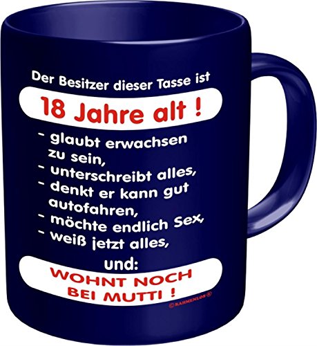 Kaffee Tasse Becher - Der Besitzer dieser Tasse ist 18 Jahre alt! -glaubt erwachsen zu sein -möchte endlich Sex -weiß jetzt alles und: wohnt nocht bei Mutti! - einzeln im Geschenk Karton - zum Geburtstag von RAHMENLOS