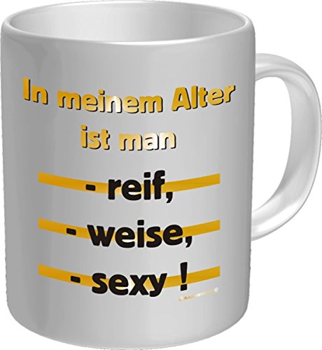 Lustige Witzige Kaffee Becher Tasse - In meinem Alter ist man: reif, weise, sexy! von RAHMENLOS