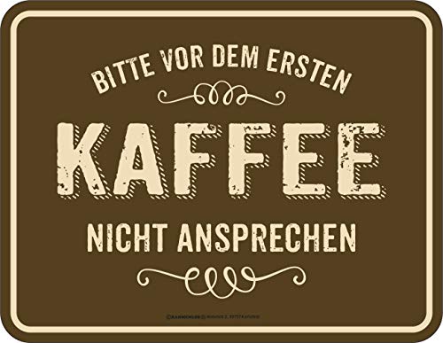 Original RAHMENLOS Deko Blechschild - Bitte vor dem ersten Kaffee nicht ansprechen von RAHMENLOS