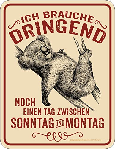 RAHMENLOS Deko Blechschild: Ich Brauche dringend noch einen Tag zwischen Sonntag und Montag RAHMENLOS Deko Blechschild: Ich Brauche dringend noch einen Tag zwischen Sonntag und Montag von RAHMENLOS