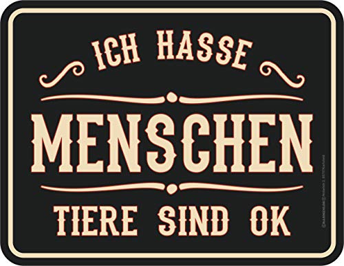 RAHMENLOS Deko Blechschild: Ich Hasse Menschen - Tiere sind OK RAHMENLOS Deko Blechschild: Ich Hasse Menschen - Tiere sind OK von RAHMENLOS