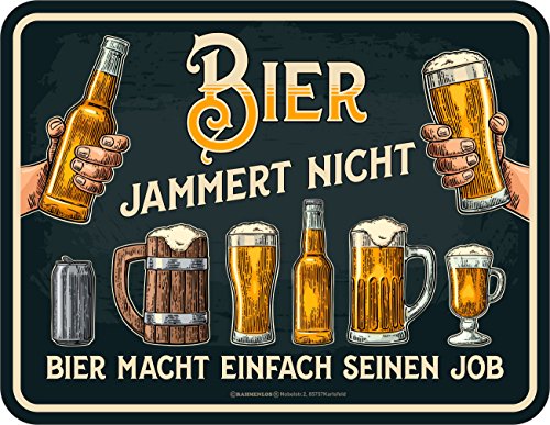 RAHMENLOS Original Blechschild: Bier jammert Nicht - Bier Macht einfach seinen Job von RAHMENLOS