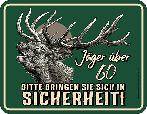 RAHMENLOS Original Blechschild: Jäger über 60 - bringen Sie Sich in Sicherheit! von RAHMENLOS