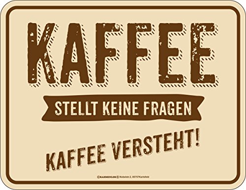 RAHMENLOS Original Blechschild: Kaffee stellt Keine Fragen, Kaffee versteht! (17x22 cm, Metall) RAHMENLOS Original Blechschild: Kaffee stellt Keine Fragen, Kaffee versteht! (17x22 cm, Metall) von RAHMENLOS