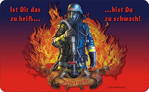 RAHMENLOS Original Schneidbrettchen: Feuerwehr, ist das zu heiß bist du zu schwach! von RAHMENLOS