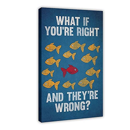 Leinwand-Poster mit Aufschrift "What If You Are Right They Are Wrong", Schlafzimmer, Dekoration, Sport, Landschaft, Büro, Raumdekoration, Geschenk-Rahmen: 30 x 45 cm von RBIX