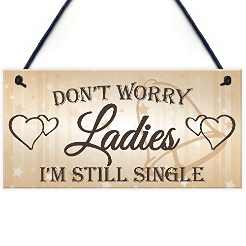 Rot Ocean Don 't Worry Damen noch Single Neuheit Schild zum Aufhängen Hochzeit Best Man Geschenk Rot Ocean Don 't Worry Damen noch Single Neuheit Schild zum Aufhängen Hochzeit Best Man Geschenk von RED OCEAN