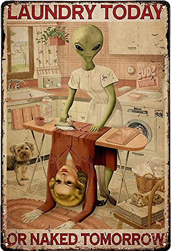 Home Decoration Blechschilder Alien Laundry Today or Naked Tomorrow lustige BadezimmerDekoration Vintage Kunst Kaffee Bar Blechschild Büro Zuhause Toilette Metall Retro Schilder Wanddekor Geschenk Home Decoration Blechschilder Alien Laundry Today or Naked Tomorrow lustige BadezimmerDekoration Vintage Kunst Kaffee Bar Blechschild Büro Zuhause Toilette Metall Retro Schilder Wanddekor Geschenk von RIFOSA
