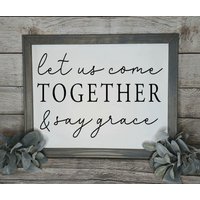 Let Us Come Together & Say Grace Reverse Canvas Schild/Küchenschild von RJMCustoms