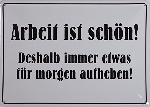 RV Blechschild 10x15 cm Arbeit ist schön Spruch Sprüche Sign Blechschilder Schild Schilder 002 von RV