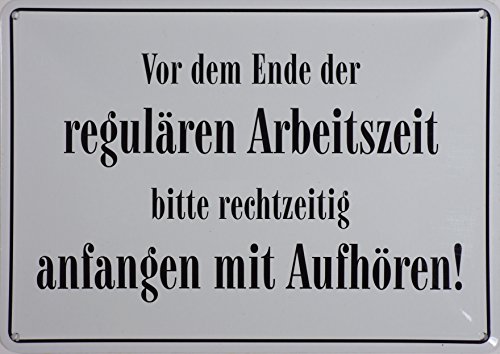 RV Blechschild 10x15 cm Vor dem Ende der Arbeitszeit Spruch Sprüche Sign Blechschilder Schild Schilder 014 von RV